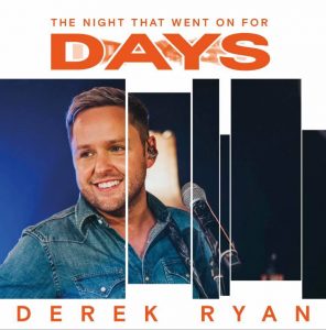 Derek Ryan The Night That Went On For Days