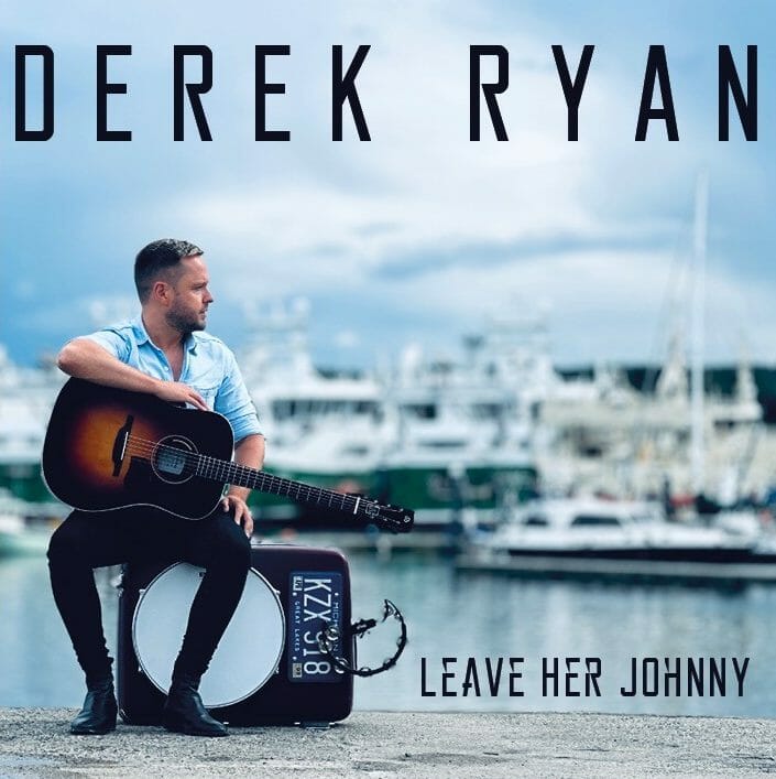 Derek Ryan - Leave Her Johnny